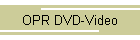 OPR DVD-Video