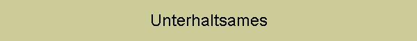 Unterhaltsames