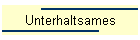 Unterhaltsames