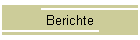 Berichte