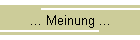 ... Meinung ...