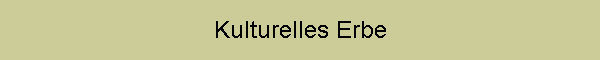 Kulturelles Erbe