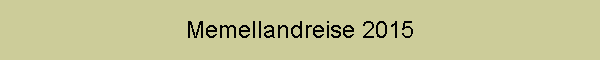 Memellandreise 2015