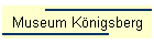 Museum Knigsberg